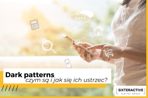 Dark patterns – czym są i jak się ich ustrzec?