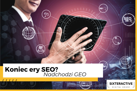 Następca SEO? Powitajcie GEO (Generative Engine Optimization)!